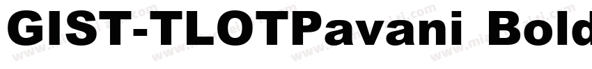 GIST-TLOTPavani Bold字体转换